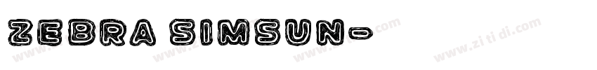 ZEBRA SimSun字体转换